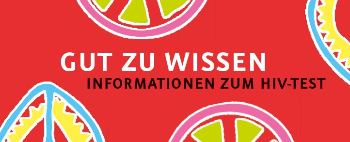 Weiße Schrift vor rotem Hintergrund: Gut zu Wissen - Informationen zum HIV Test. Rundherum sind Viren dargestellt.